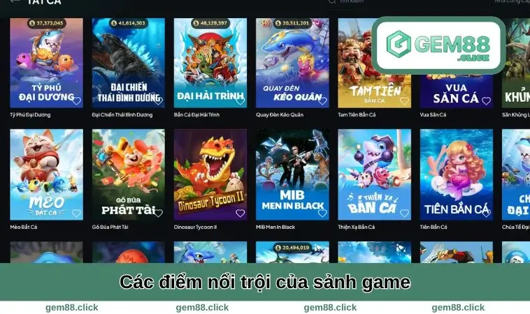 Các điểm nổi trội của sảnh game