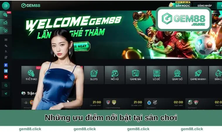 Ưu điểm nổi bật tại sân chơi