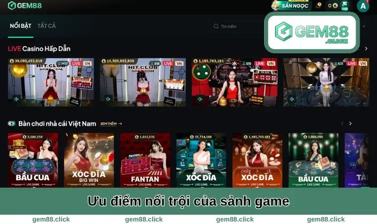 Ưu điểm nổi trội của sảnh game